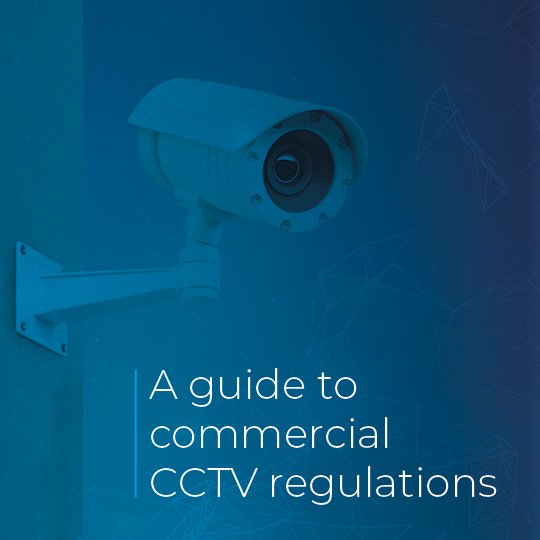 A Guide to Commercial CCTV Regulations